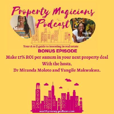 Bonus Episode: Make 17% ROI per annum in your next property deal