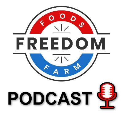 FREEDOM FOODS FARM PODCAST EPISODE 001 WITH DANIEL AND RACHEL RIZZA