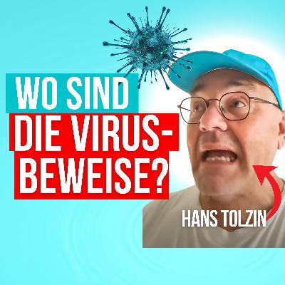 #8 Gibt es das Corona-Virus? Ein Experte hat Zweifel - mit Hans Tolzin