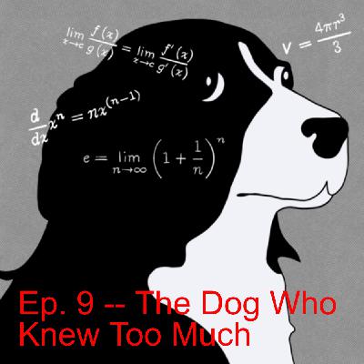 The Dog Who Knew Too Much