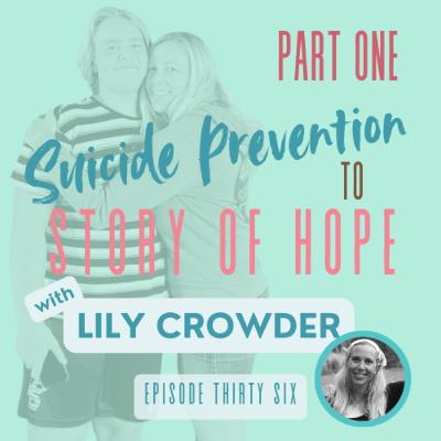 36|Lily Crowder:Suicide Prevention to Story of Hope:A Monday In February, Mental Health, Suicide, Teen Suicide, Loss, Grief 36|Lily Crowder:Suicide Prevention to Story of Hope:A Monday In February, Mental Health, Suicide, Teen Suicide, Loss, Grief