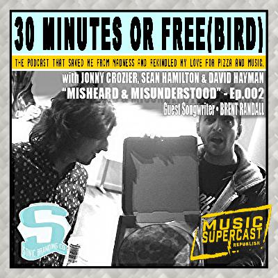 30 MINS OR FREE(BIRD) Misheard & Misunderstood with BRENT RANDALL