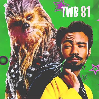 Solo is The Ultimate George Lucas Clapback - TWB81