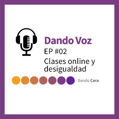 EP #02 - Clases online y desigualdad