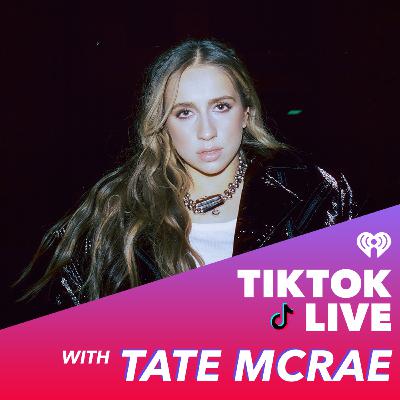 Tate McRae on TikTok Live with iHeartRadioCA Tate McRae on TikTok Live with iHeartRadioCA