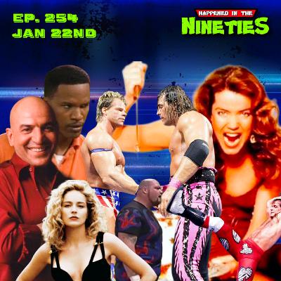 Ep. 254: What Happened On January 22nd In The 90s? Ep. 254: What Happened On January 22nd In The 90s?