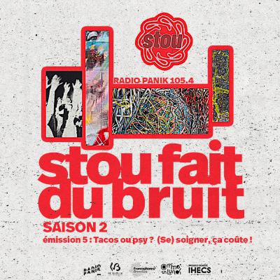 STOUS2 - Tacos ou psy ? (Se) soigner, ça coûte (5/8) STOUS2 - Tacos ou psy ? (Se) soigner, ça coûte (5/8)