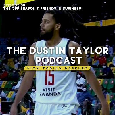 Episode 30 | “The Off-Season & Friends in Business”