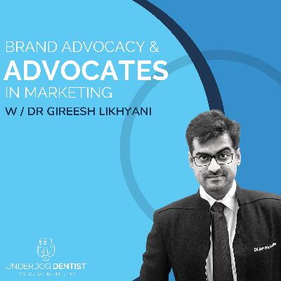 The Importance of Brand Advocates and Advocacy in Marketing your Healthcare Brand w/ Dr. Gireesh Likhyani // Season 2 - Ep. #02