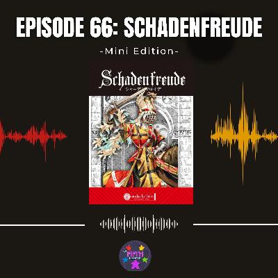 Episode 66 (Mini): Schadenfreude