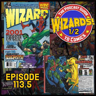 WIZARDS The Podcast Guide To Comics | Episode 113.5