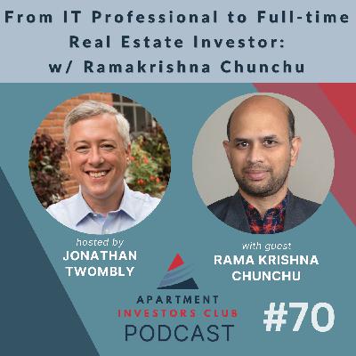 From IT Professional to Full-time Real Estate Investor: A Discussion with Ramakrishna Chunchu From IT Professional to Full-time Real Estate Investor: A Discussion with Ramakrishna Chunchu