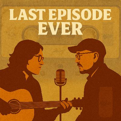 THE LAST EPISODE  EVER! THE LAST EPISODE  EVER!