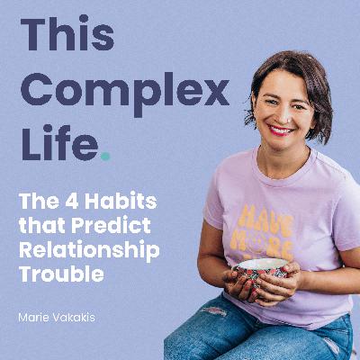 The 4 Habits that Predict Relationship Trouble