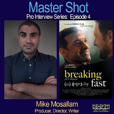 Episode 4: Meet Mike Mosallam, producer, director, writer for theatre, film and television. Episode 4: Meet Mike Mosallam, producer, director, writer for theatre, film and television.