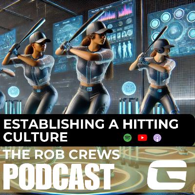 76. An Honest Conversation About Establishing Hitting Culture