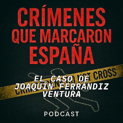 5 estrangulamientos. El caso de Joaquín Ferrándiz Ventura