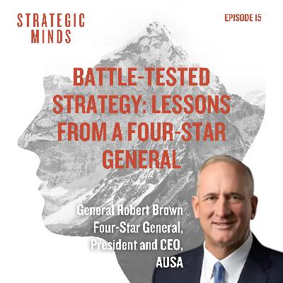 Battle-Tested Strategy: Lessons from a Four-Star General