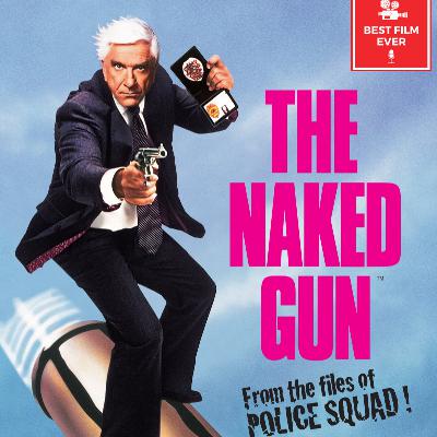 Episode 290 - The Naked Gun: From the Files of Police Squad
