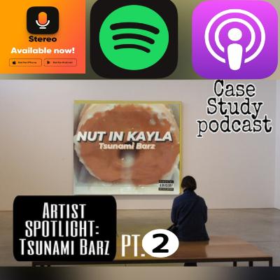 ARTIST SPOTLIGHT: TSUNAMI BARZ pt. 2 (3 episode series)