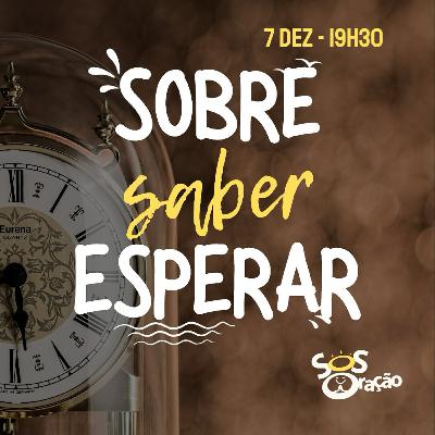 #58- SOBRE SABER ESPERAR
