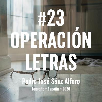 23. Operación Letras (Logroño, 2020) 23. Operación Letras (Logroño, 2020)