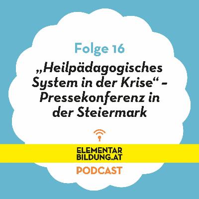 „Heilpädagogisches System in der Krise“ – Pressekonferenz in der Steiermark