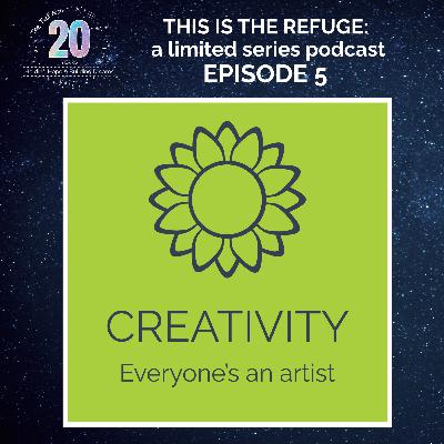 Episode 5 | CREATIVITY: Everyone's an Artist