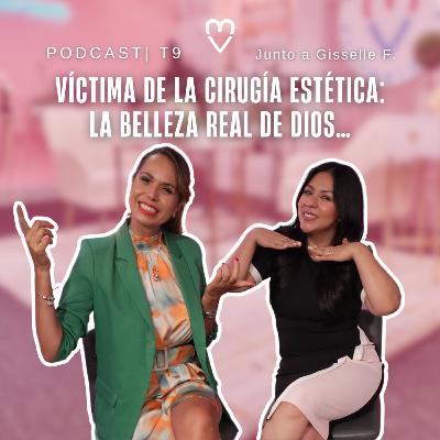 PODCAST | Víctima de la Cirugía Estética - Giselle Hernández