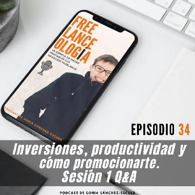 Inversiones, productividad y cómo promocionarte. Sesión 1 Q&A. S3E34