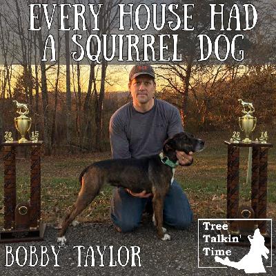192. Every House Had a Squirrel Dog
