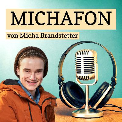 Michafon - Der Gesprächspodcast mit Micha Brandstetter Michafon - Der Gesprächspodcast mit Micha Brandstetter