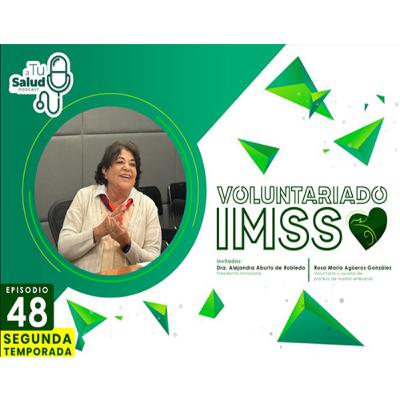 EP 48: Voluntariado IMSS