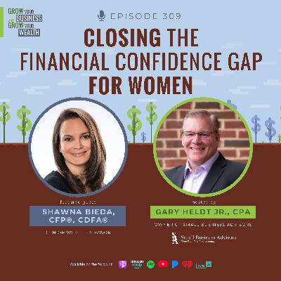 Episode 309:  Closing the Financial Confidence Gap for Women