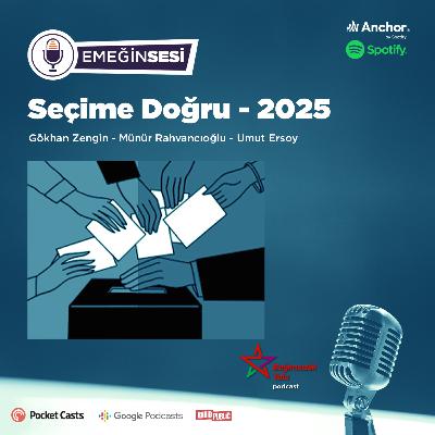 Seçime Doğru 2025