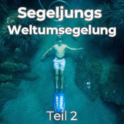 Mit 17 auf Weltumsegelung (Teil 2): Zwei Freunde, drei Ozeane und null Ahnung mit Vincent Goymann [OTP324]
