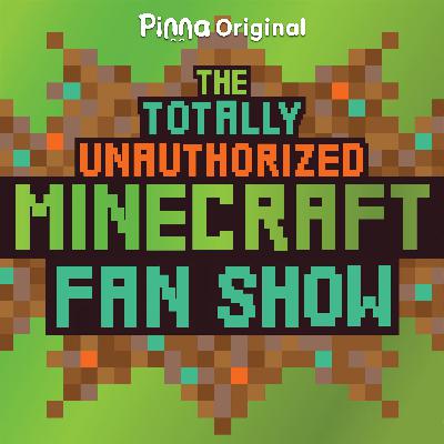 The Totally Unauthorized Minecraft Fan Show: Survive the Night The Totally Unauthorized Minecraft Fan Show: Survive the Night