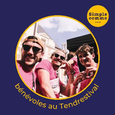 SIMPLE COMME... bénévoles au Tendrestival