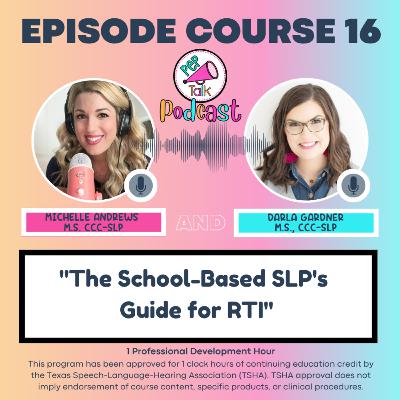 The School-Based SLP’s Guide for RTI (Darla Gardner M.S. CCC-SLP) The School-Based SLP’s Guide for RTI (Darla Gardner M.S. CCC-SLP)