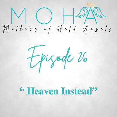 Episode 26- Heaven Instead