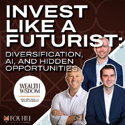Invest Like a Futurist: Diversification, AI, and Hidden Opportunities | 42 Invest Like a Futurist: Diversification, AI, and Hidden Opportunities | 42