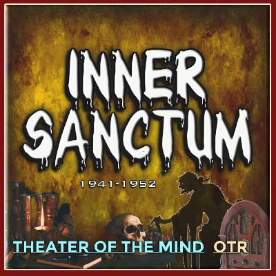 No Rest for the Dead (AFRS) - Inner Sanctum | 08/24/1952 (Ep294-AFRS)
