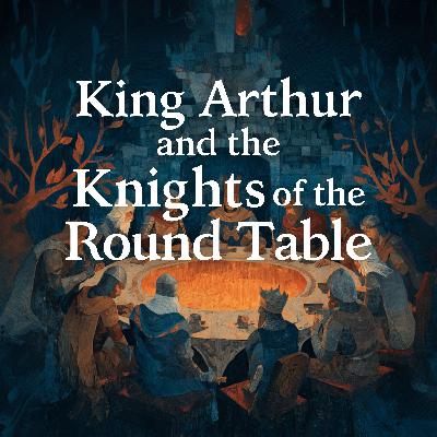 King Arthur and The Knights of the Round Table, Part 15 of 21
