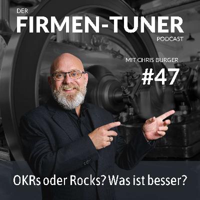 Folge #47 –  OKRs oder Rocks? Was ist besser?