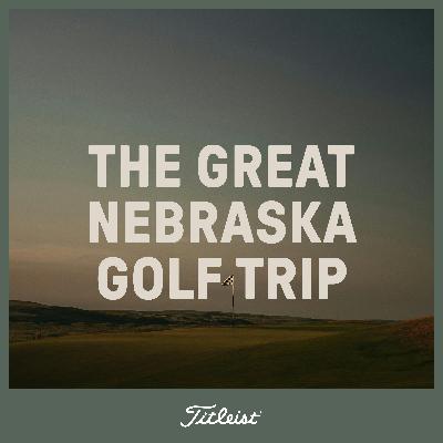 1121: The Great Nebraska Golf Trip