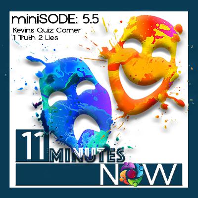 Minisode - Kevin’s Quiz Corner : 1 Truth 2 Lies