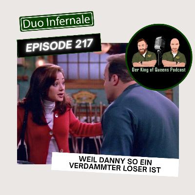 Episode #217 - Weil Danny so ein verdammter Loser ist Episode #217 - Weil Danny so ein verdammter Loser ist