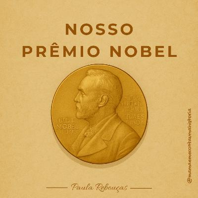 NOSSO PRÊMIO NOBEL