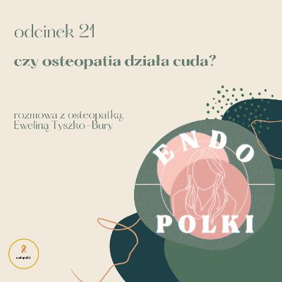 #21 Czy osteopatia działa cuda? #21 Czy osteopatia działa cuda?