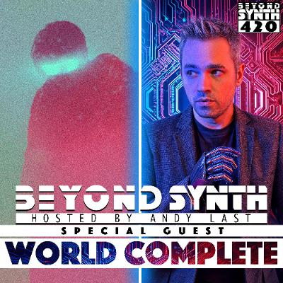 Beyond Synth - 420 - World Complete